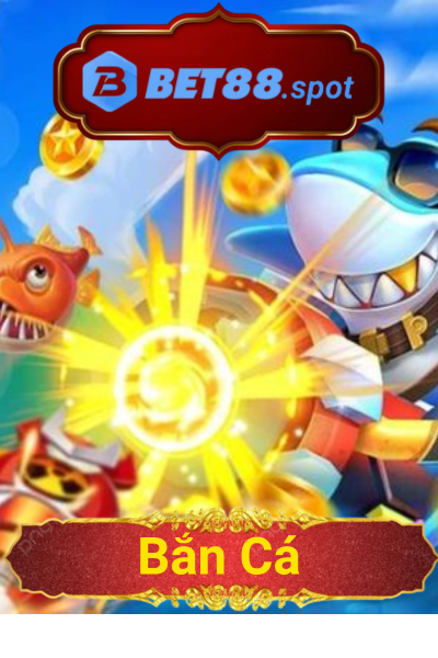 Bet88 | Bet88.COM - Nhà Cái Cá Cược Đẳng Cấp BET88 SPOT 10/2025 +88k 26 bắn cá bet88