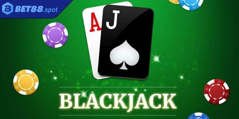 Blackjack Bet88 – Game Bài Với Tính Giải Trí Tuyệt Vời Nhất 1 Blackjack Bet88 là gì?