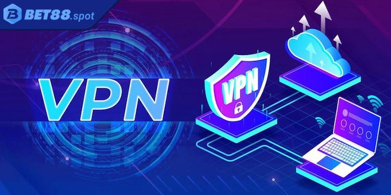 Sử dụng VPN không bị giới hạn